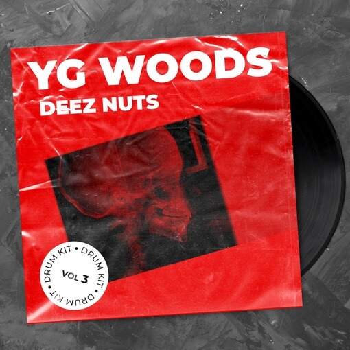 YG Woods - DEEZ NUTS drum kit