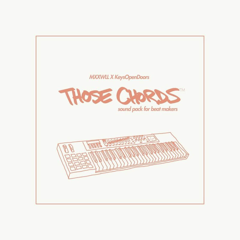 MXXWLL X KeysOpenDoors - THOSE CHORDS